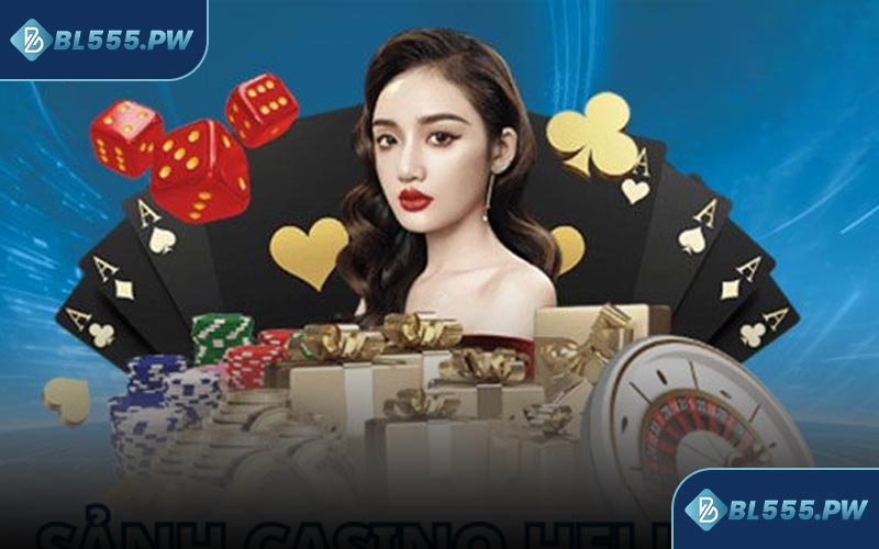 Khám phá tổng quan Casino Bl555 tại nhà cái 